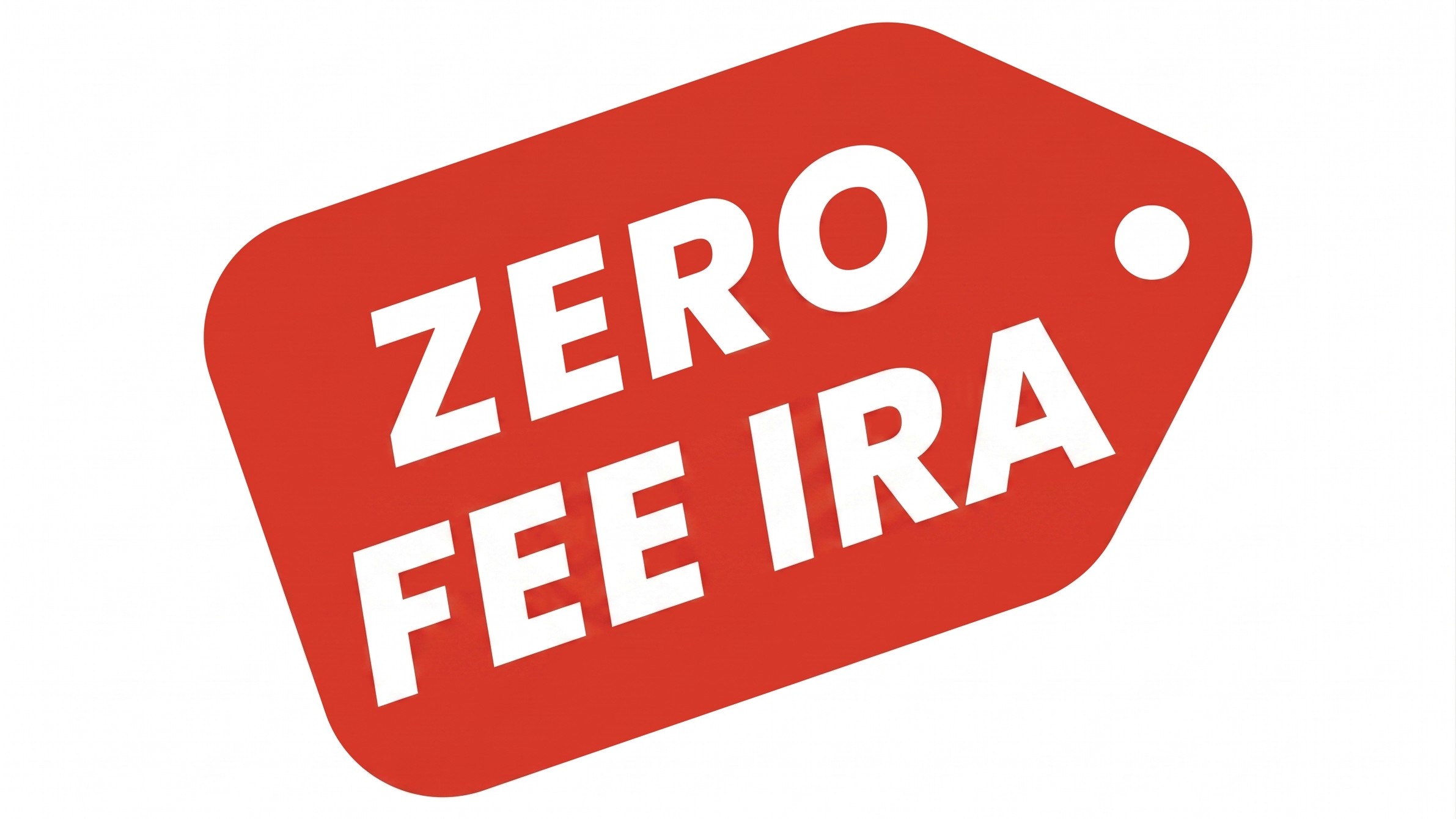 A "zero fee IRA" sign, as a tag at a sale.