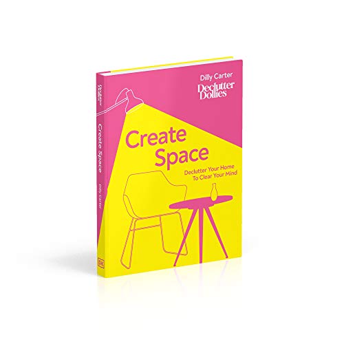 Create Space: Declutter Your Home to Clear Your Mind