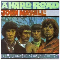 John Mayall &amp; The Bluesbreakers - A Hard Road (Decca, 1967)