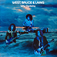 West, Bruce &amp; Laing - Why Dontcha (Columbia, 1972)