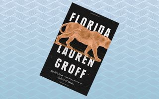 "Florida," by Lauren Groff (June 5)