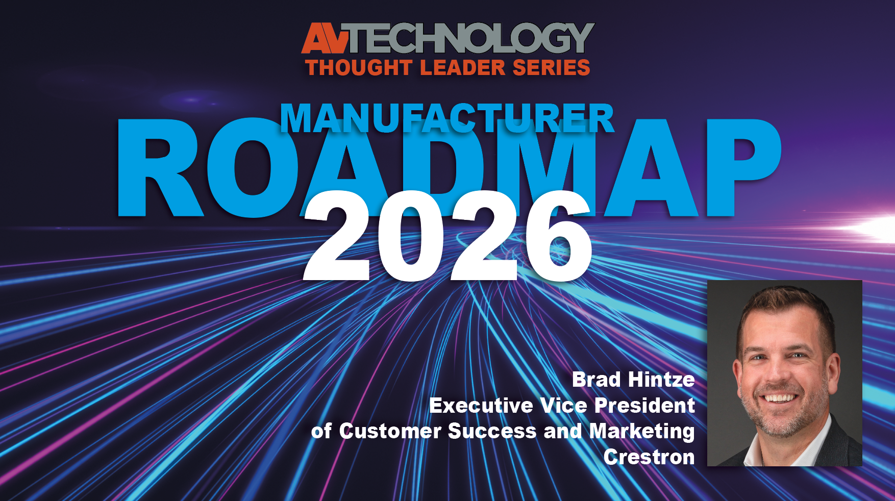 Brad Hintze, Executive Vice President of Customer Success and Marketing at Crestron