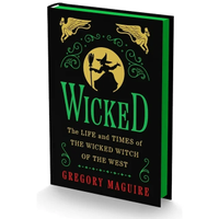 Gregory Maguire Wicked Collector's Edition: The Life and Times of the Wicked Witch of the West