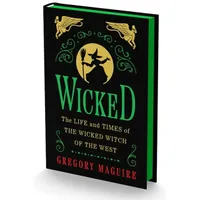 Gregory Maguire Wicked Collector's Edition: The Life and Times of the Wicked Witch of the West
