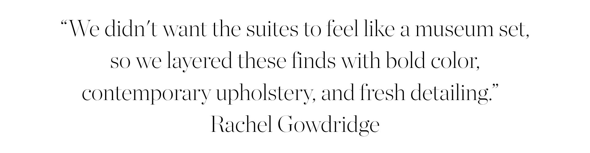 a quote by designer rachel gowdridge