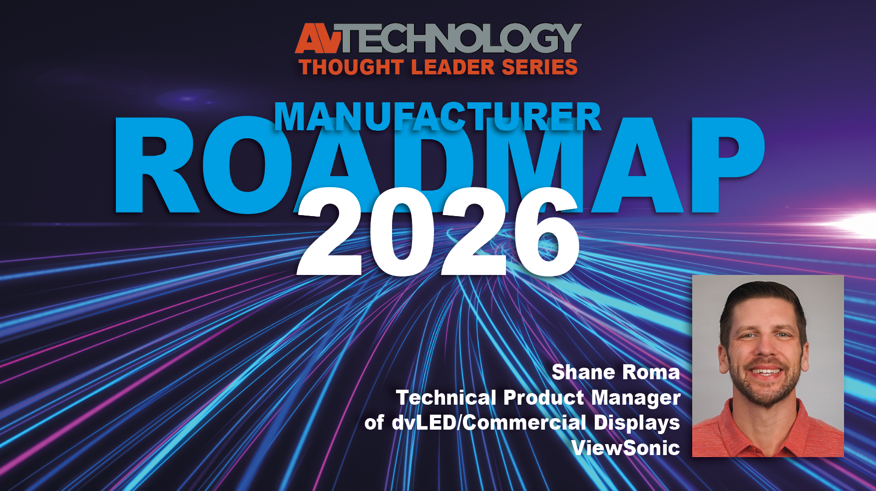 Shane Roma, Technical Product Manager of dvLED/Commercial Displays at ViewSonic 