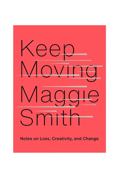 'Keep Moving' By Maggie Smith