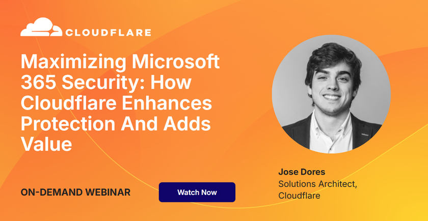 Maximizing Microsoft 365 Security: How Cloudflare Enhances Protection And Adds Value