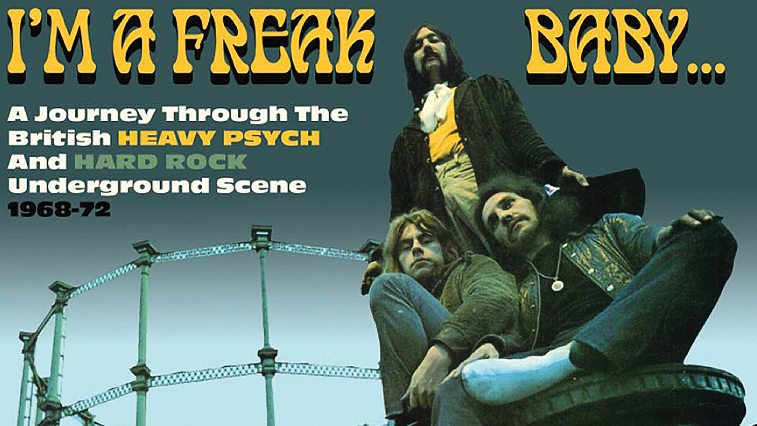 Album art for the compilation I&#039;m a Freak, Baby: A Journey Through The British Heavy &amp; Psych Hard Rock Underground Scene 1968-72