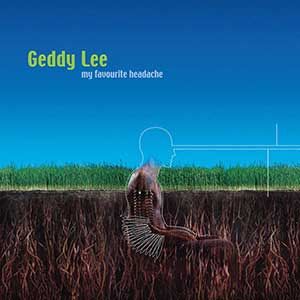 Geddy Lee: My Favourite Headache artwork