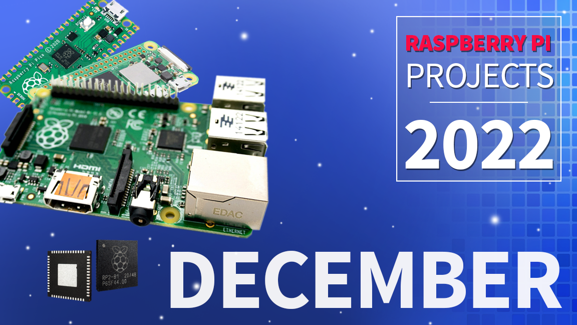 Proiecte Raspberry Pi: Decembrie 2022