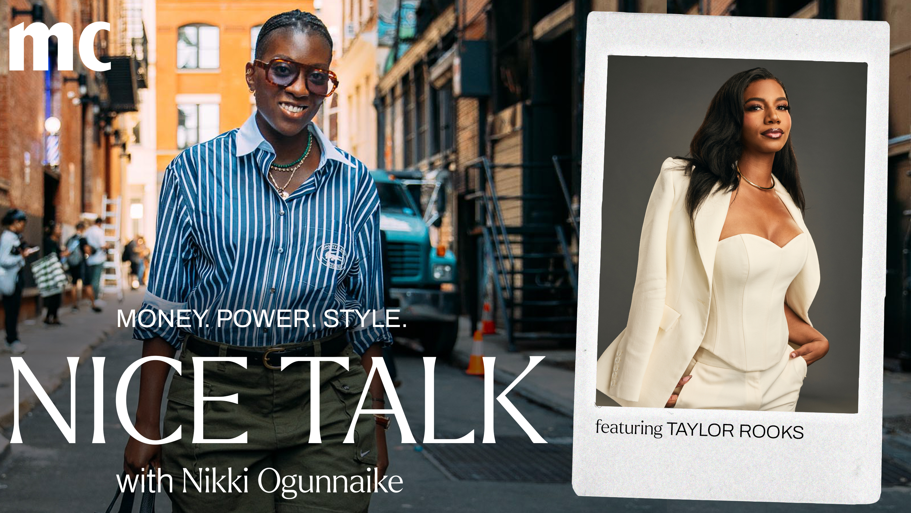 A photo of Nikki Ogunnaike with an inset photo of Taylor Rooks and text reading Money. Power. Style. Nice Talk with Nikki Ogunnaike