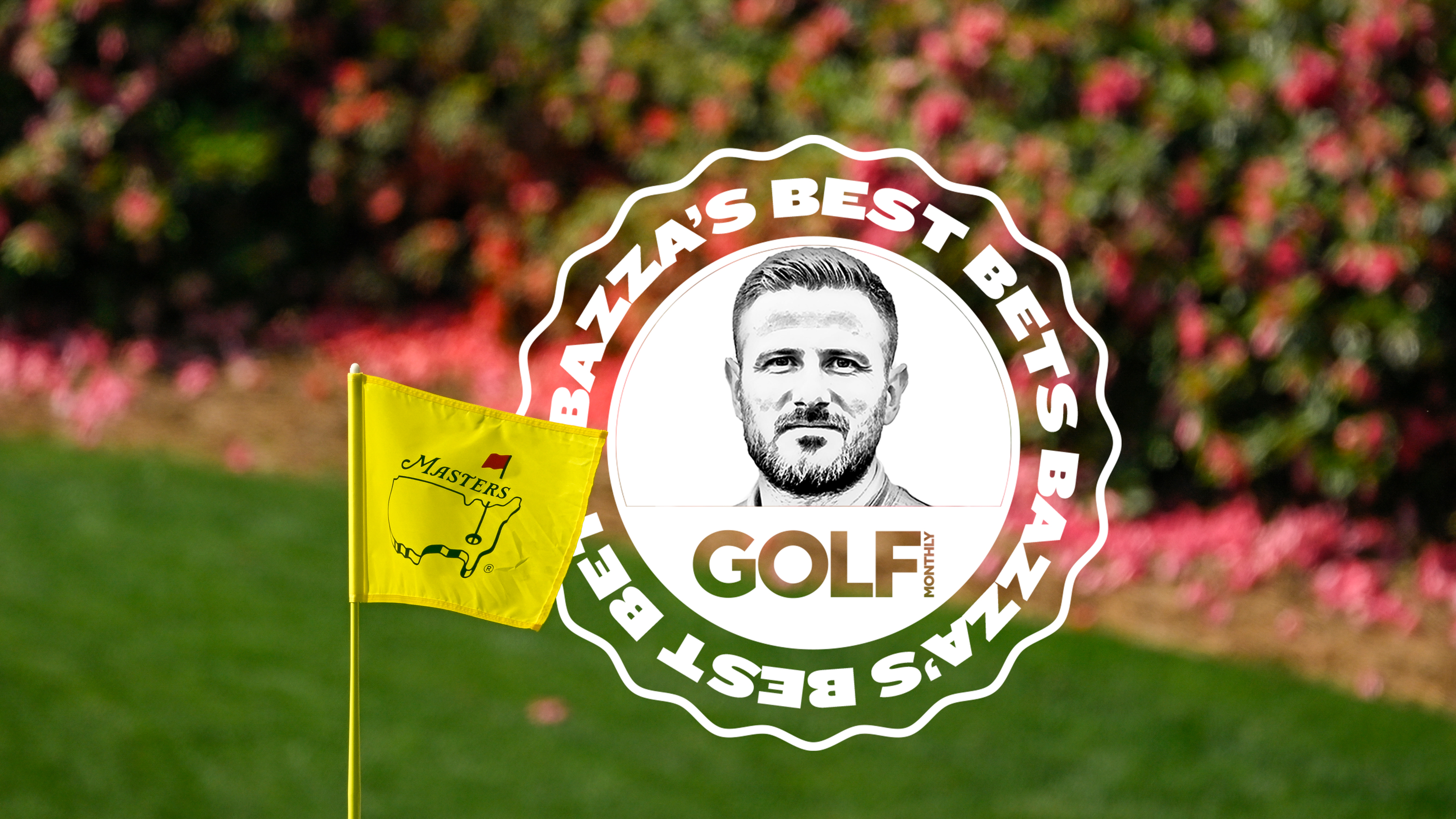 The Masters flag in front of the famous azaleas at Augusta National, with an inset image of the Bazza's best bets logo
