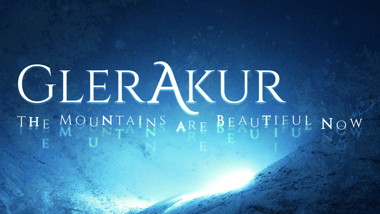 GlerAkur - The Mountains Are Beautiful Now