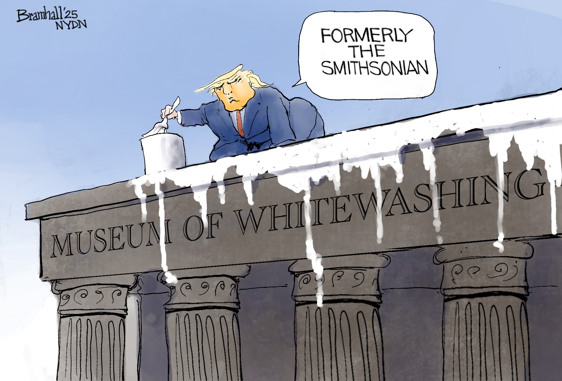 This editorial cartoon depicts Donald Trump on the roof of a museum. He’s got a bucket of white paint and is painting the museum. He says, “Formerly the Smithsonian.” The museum is now called the Museum of Whitewashing.