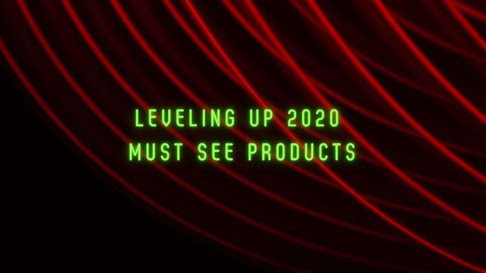 Leveling UP 2020 must see products