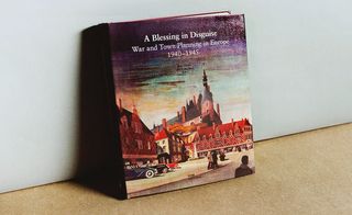 Book of A Blessing in Disguise : War and Town Planning in Europe 1940-1945