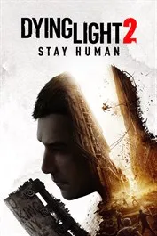 Dying Light 2: Stay Human Dying Light 2: Stay Human