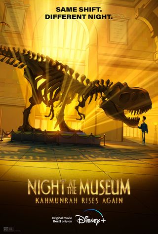 The poster for Night at the Museum: Kahmunrah Rises Again shows the giant T-Rex skeleton with night guard Nick Daley standing next to it.