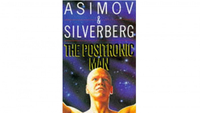 The Positronic Man: Isaac Asimov and Robert Silverberg