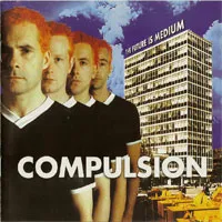 Compulsion: The Future Is Medium (One Little Indian, 1996)
