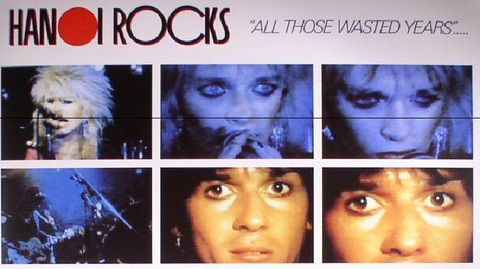 Cover art for Hanoi Rocks - “All Those Wasted Years”...