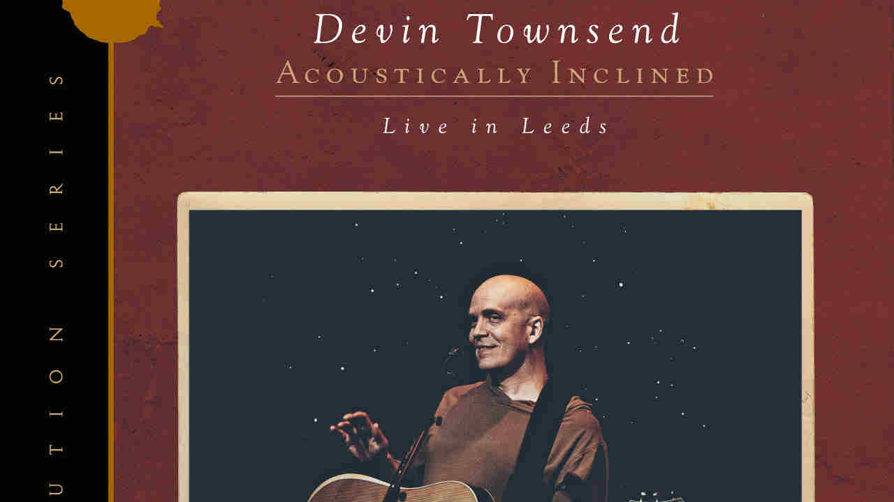 Devin Townsend – Acoutsically Inclined: Live In Leedds