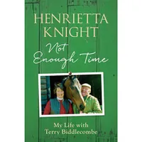 Not Enough Time – Henrietta Knight Not Enough Time – Henrietta Knight