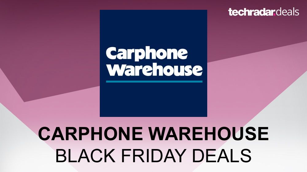 Black Friday Carphone Warehouse deals | TechRadar