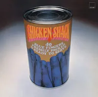 Chicken Shack - 40 Blue Fingers Freshly Packed And Ready To Serve (Blue Horizon, 1968)