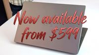 Open XPS 13 laptop with text "Now available from $599" overlaid in red cursive.