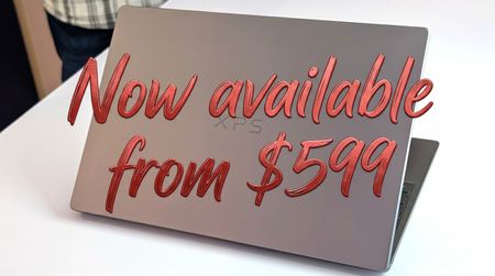 Open XPS 13 laptop with text "Now available from $599" overlaid in red cursive.
