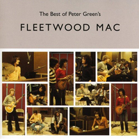 The Best Of Peter Green’s Fleetwood Mac (Columbia, 2002)