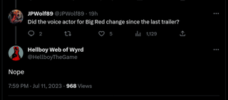 Did the voice actor for Big Red change since the last trailer? nope
