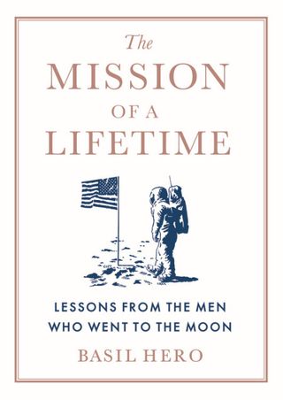 "The Mission of a Lifetime" by Basil Hero