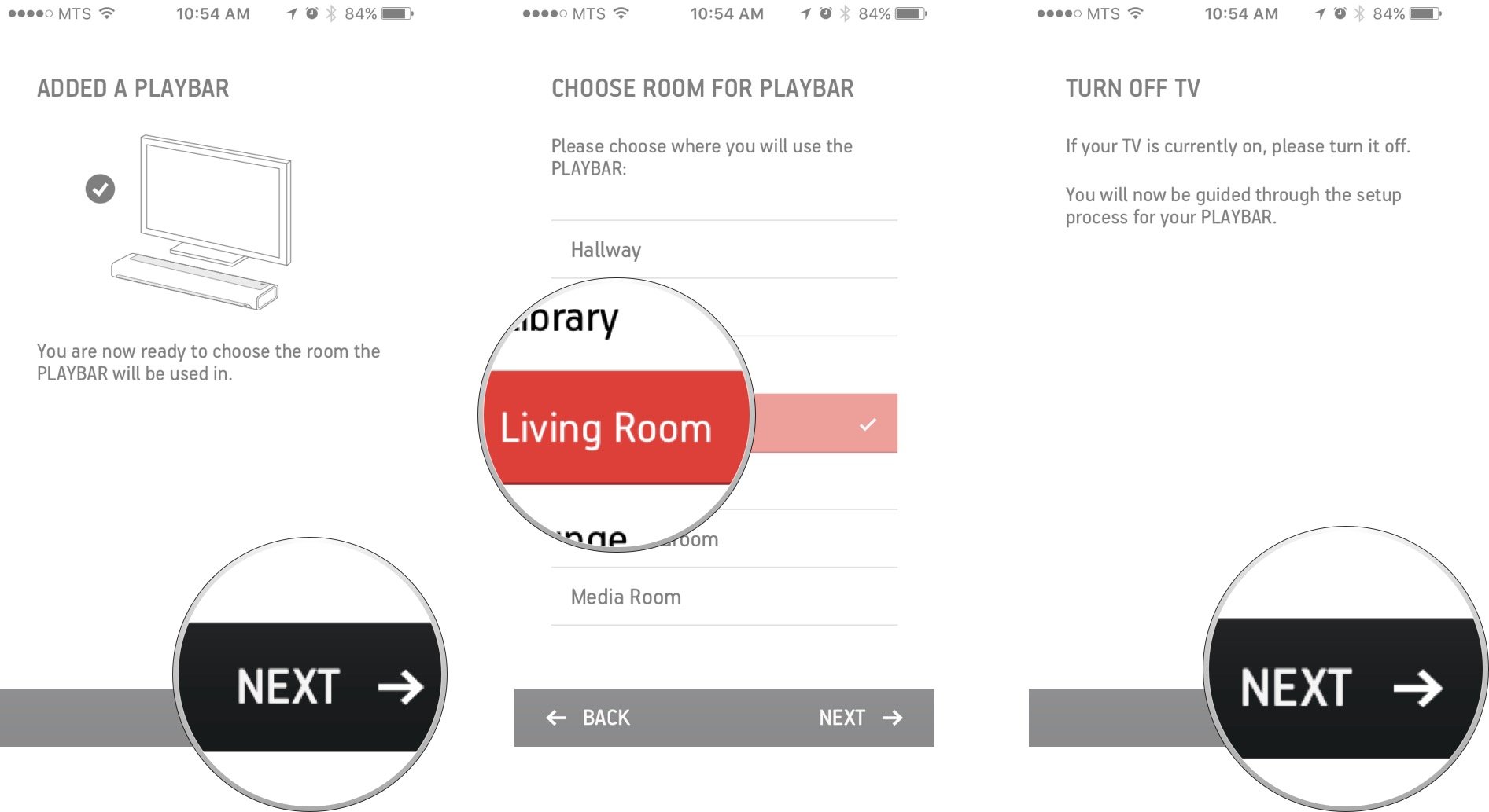 Tap next, tap on the room you are setting up your surround system in, and then tap next once your TV is off.