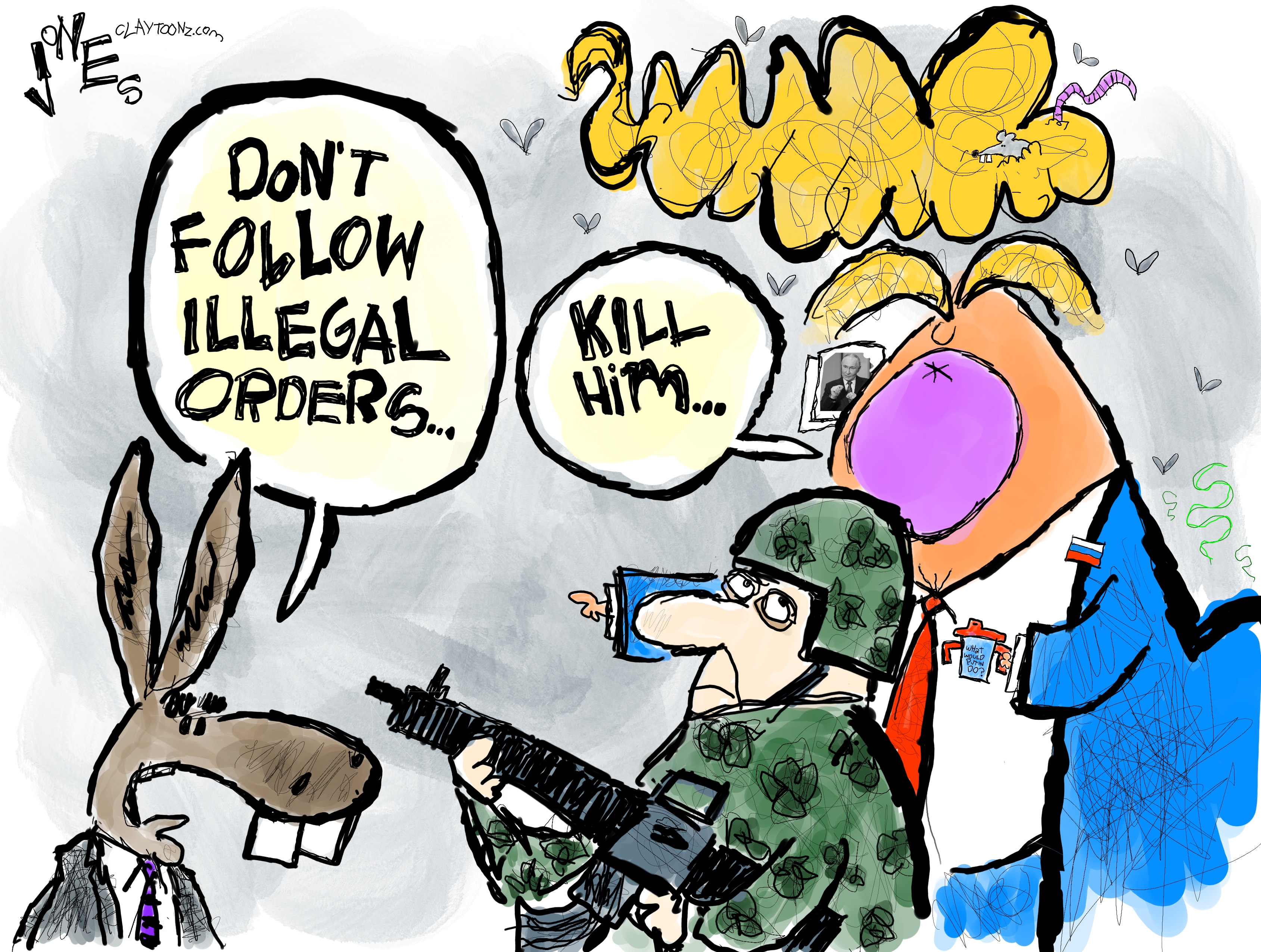 A donkey speaks to a soldier armed with a gun and a wildly drawn caricature of Donald Trump. The donkey says, &amp;ldquo;Don&amp;rsquo;t follow illegal orders.&amp;rdquo; Trump speaks to the soldier and says, &amp;ldquo;Kill him&amp;hellip;&amp;rdquo;