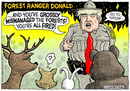 Political cartoon U.S. Trump California wildfires forest management animals you're fired