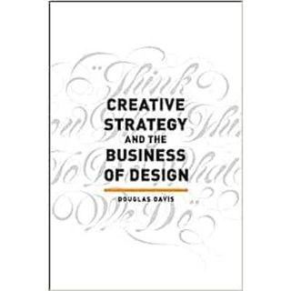 Creative Strategy and the Business of Design