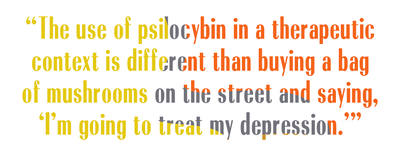 the use of psilocybin