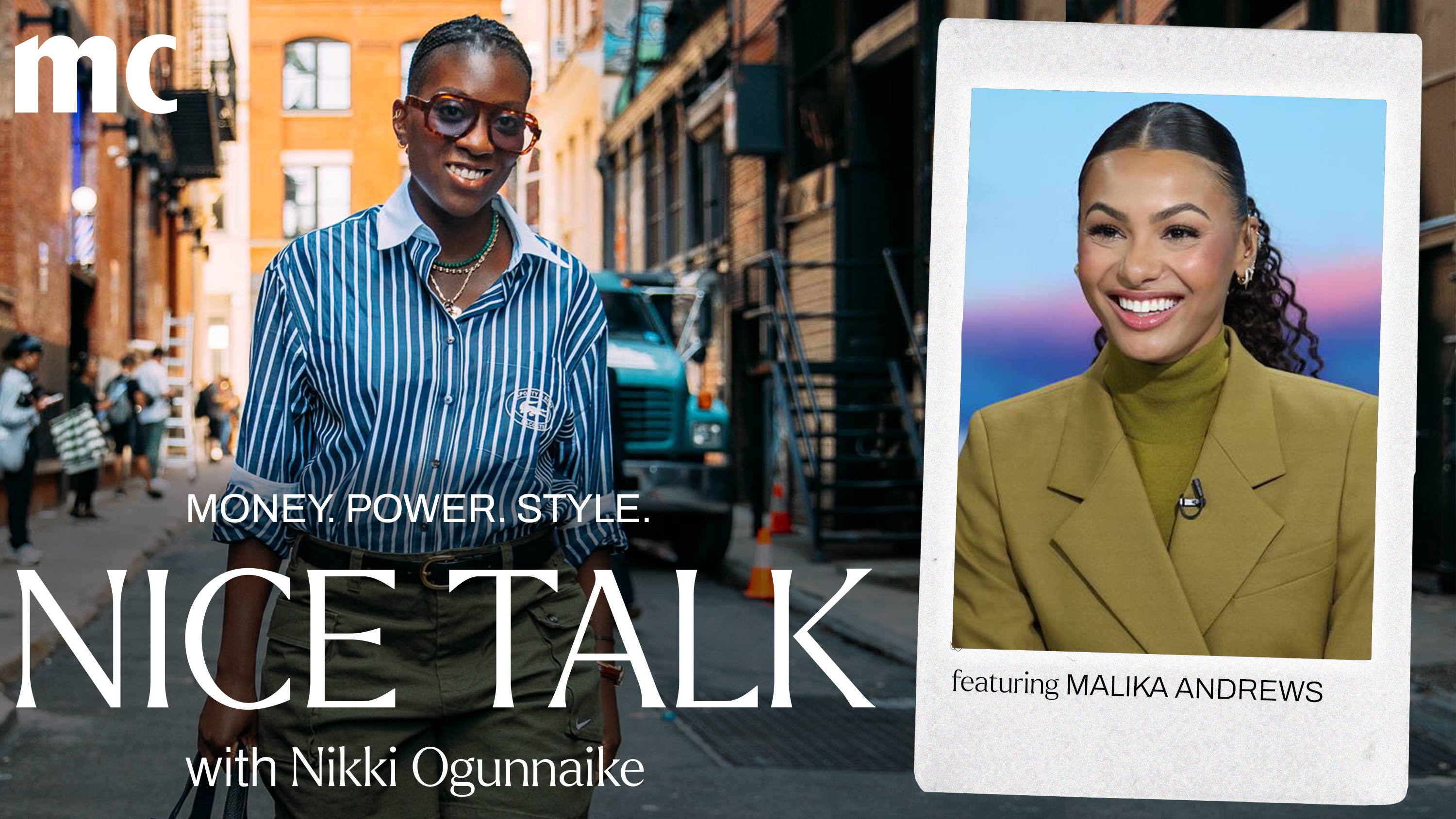 A photo of Nikki Ogunnaike with an inset photo of Malika Andrews and text reading Money. Power. Style. Nice Talk with Nikki Ogunnaike