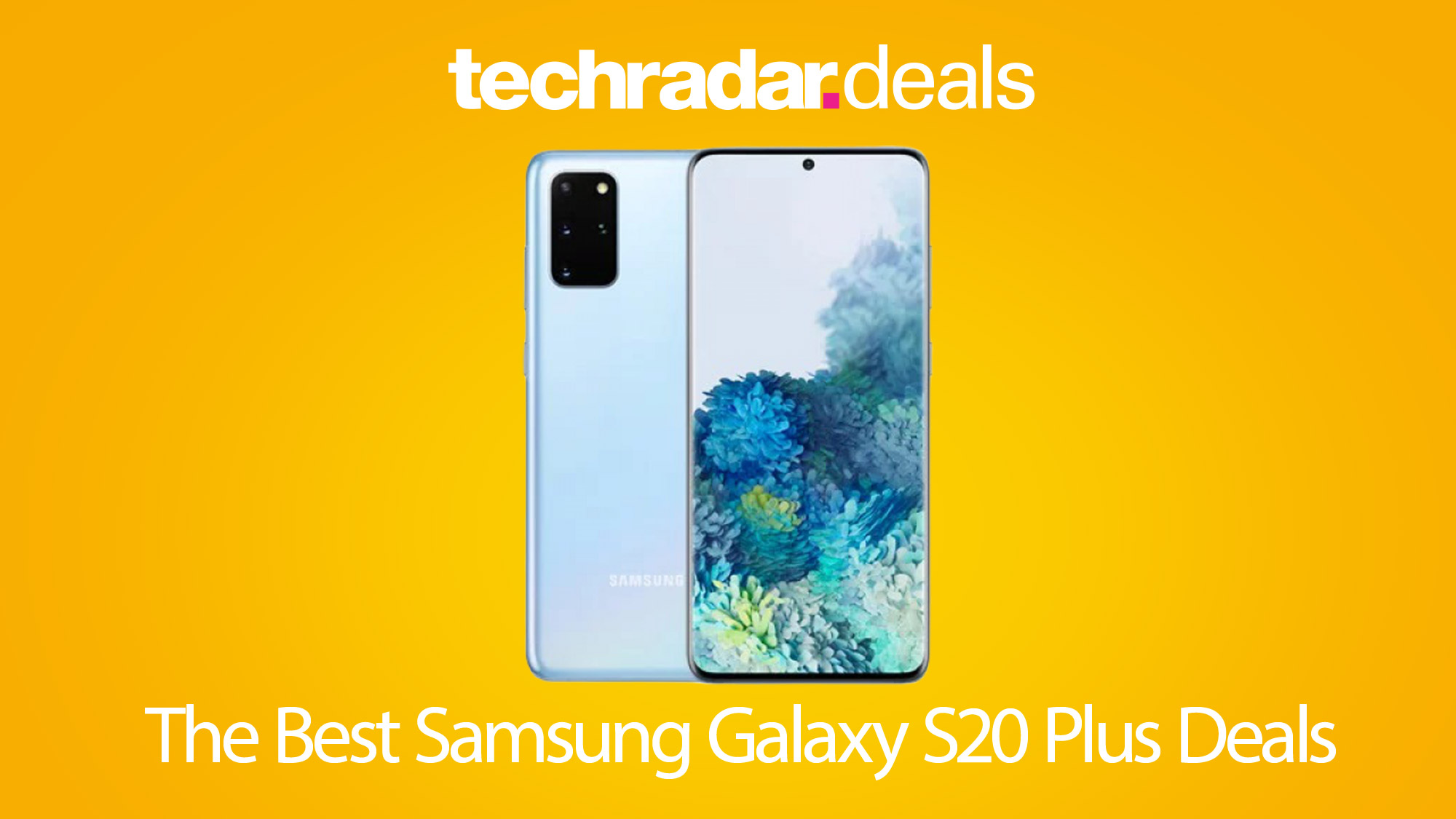 The Best Samsung Galaxy S20 Plus Deals For Black Friday And Cyber Monday 2020 Techradar
