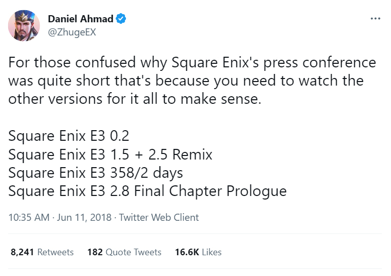 Daniel Ahmad: For those confused why Square Enix's press conference was quite short that's because you need to watch the other versions for it all to make sense.   Square Enix E3 0.2  Square Enix E3 1.5 + 2.5 Remix Square Enix E3 358/2 days Square Enix E3 2.8 Final Chapter Prologue