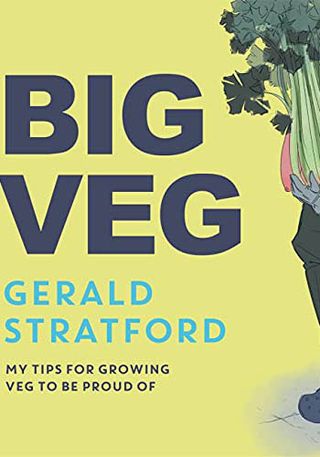 Big Veg by Gerald Stratford, one of the picks in our books gifts guide