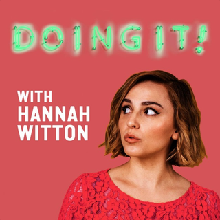 doing it with hannah witton