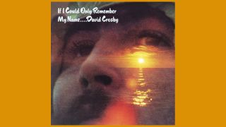 David Crosby – If I Could Only Remember My Name