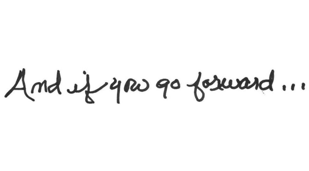 Handwritten note saying &#039;And if you go forward...&#039;