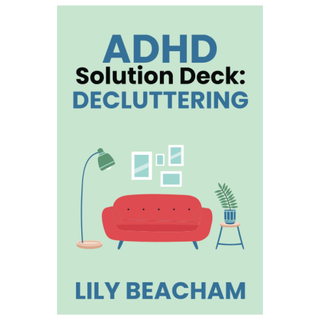 ADHD Solution Deck: Decluttering by Lily Beacham from Amazon