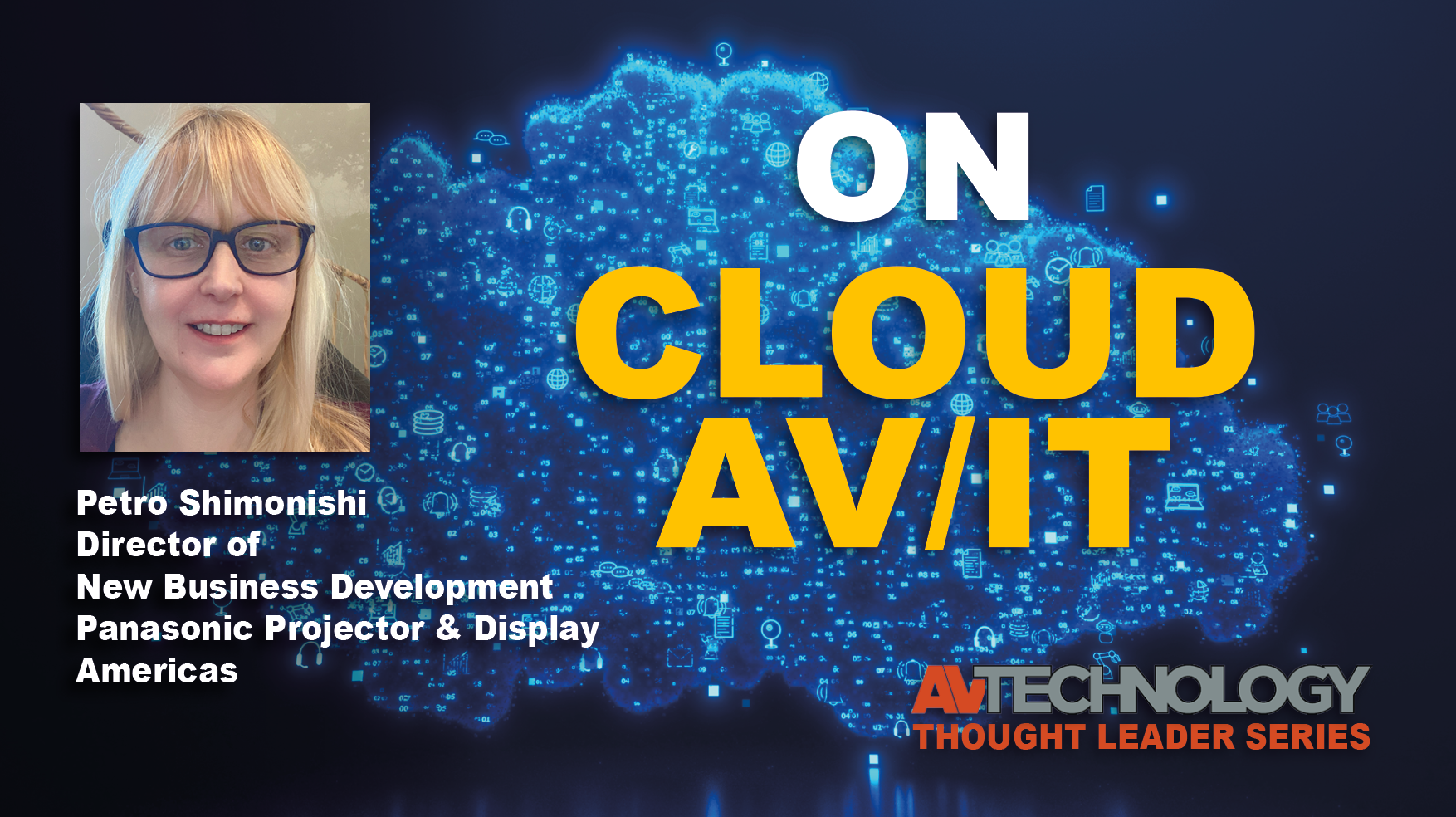 Petro Shimonishi, Director of New Business Development at Panasonic Projector &amp; Display Americas 
