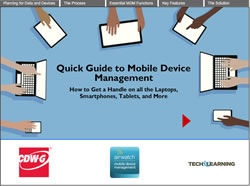 Quick Guide to Mobile Device Management: How to Get a Handle on all the Laptops, Smartphones, Tablets, and More